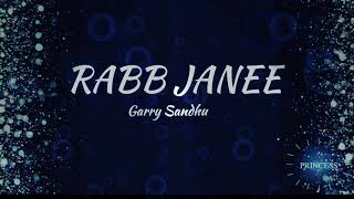 RABB JANE Lyrics  Punjabi Song 🎶 With English Translation  Garry Sandhu [upl. by Isidor]