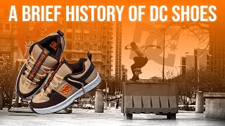 The Rise of DC Shoes  A Brief History [upl. by Adina]