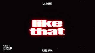 Lil Durk  Like That feat King Von Official Audio [upl. by Zales]