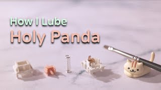 How I Lube Holy Panda Switches with Krytox 205g0 [upl. by Zoeller]