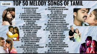 TOP 50 TAMIL MELODY SONGS EVER  NONSTOP [upl. by Maer828]