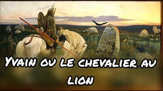 Yvain le chevalier au lion  résumé [upl. by Nickie]