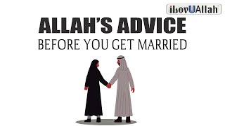 ALLAHS ADVICE BEFORE YOU GET MARRIED [upl. by Aicilram]