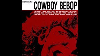 Cowboy Bebop OST [upl. by Lipski]