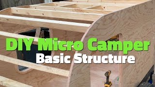 DIY Micro Camper  Basic Structure [upl. by Dnalevets]