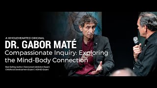 Compassionate Inquiry  Dr Gabor Maté  Masterclass for Healers Exploring the MindBody Connection [upl. by Caldera]