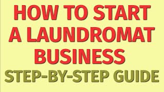 Starting a Laundromat Business Guide  How to Start a Laundromat Business Laundromat Business Ideas [upl. by Amund]