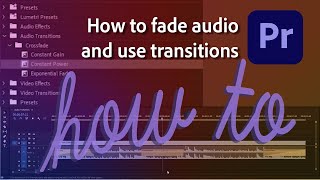 How to fade audio and work with transitions in Premiere Pro [upl. by Naylor]