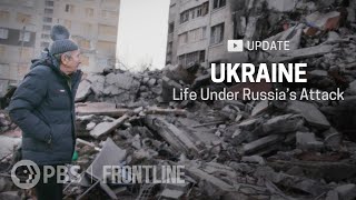 UPDATE Ukraine Life Under Russias Attack  FRONTLINE [upl. by Nalahs]