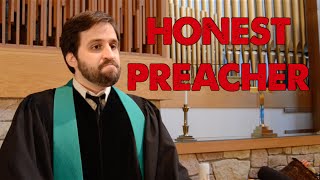 Honest Preacher [upl. by Harrus]