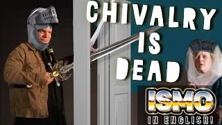 ISMO  Chivalry is Dead [upl. by Denzil]