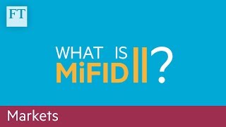 Mifid II regulations the impact explained [upl. by Naujud]