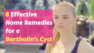 8 Effective Home Remedies for a Bartholin’s Cyst [upl. by Denzil67]