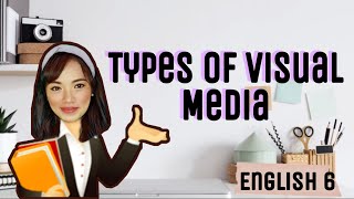 Types of Visual Media English 6 [upl. by Nett]