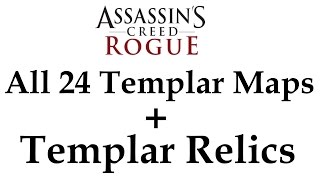 quotAssassins Creed Roguequot All 24 Templar Maps  Artifact Grave locations with Templar Relics [upl. by Evangeline46]