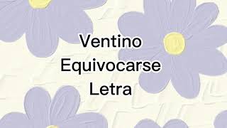 Ventino Equivocarse Letra [upl. by Fulbright]