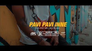 T Nyn  Pavi Pavi Inne feat Nish Ovi amp LilMac Official Music Video [upl. by Eirolam]