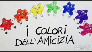 I colori dellamicizia [upl. by Nylauqcaj]