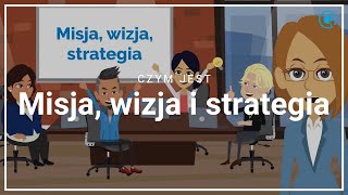 Czym jest misja wizja i strategia przedsiębiorstwa 🤔 [upl. by Carola825]