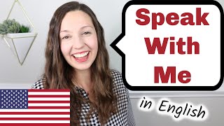 Speak With Me English Speaking Practice [upl. by Aneehta]