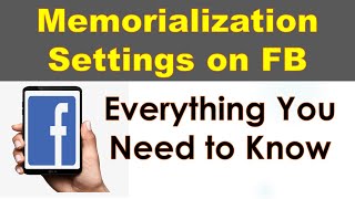 Facebook Memorialize Account Settings  Everything You Need to Know about FB Account after Death [upl. by Arelus]