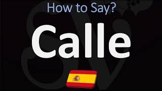 How to Pronounce Calle CORRECTLY  Spanish for STREET Pronunciation [upl. by Charlet833]