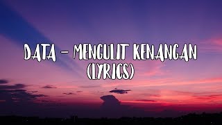 Data  Mengulit Kenangan lyrics [upl. by Eenert814]