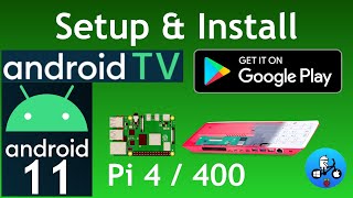 How to Install Android 11 TV with Google Play Raspberry Pi 4  400 Konstakang Lineage 181 [upl. by Noisla372]