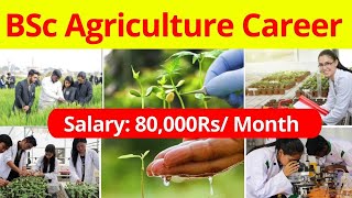 Bsc Agriculture Career And Salary  Bsc Agriculture Course Details [upl. by Oiralih]