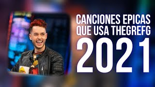 CANCIONES ÉPICAS QUE USA THEGREFG EN 2021 PARTE 2 [upl. by Weissman]