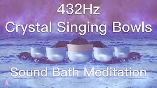 432Hz Crystal Singing Bowls Sound Bath  Relaxing Waves  Deep Healing Meditation Music [upl. by Asserrac511]