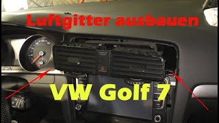 VW Golf 7  zentrales Luftgitter ausbauenwechseln TUTORIAL [upl. by Einnod]