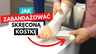 Skręcona kostka TOP 3 rady  jak ZABANDAŻOWAĆ KOSTKĘ [upl. by Tierney521]