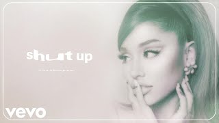 Ariana Grande  shut up official audio [upl. by Garrick615]