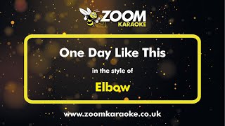 Elbow  One Day Like This  Karaoke Version from Zoom Karaoke [upl. by Htelimay]