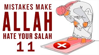 11 DANGEROUS MISTAKES THAT INVALIDATE SALAH [upl. by Aletta310]