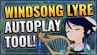 Windsong Lyre Auto Play Tool NO SKILL NEEDED Genshin Impact Complete Guide Windblume Festival [upl. by Nareik707]