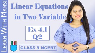 Class 9 Maths  Chapter 4  Exercise 41 Q2  Linear Equation in Two Variables  NCERT [upl. by Art835]