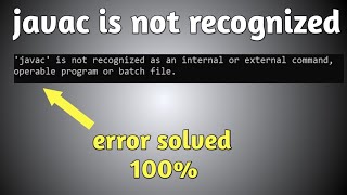 javac is not recognized as an internal or external command fixed Windows 10 \ 8 \ 7 [upl. by Cantlon]