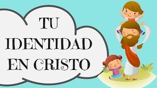 Tu Identidad en Cristo [upl. by Llemej]