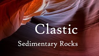 Clastic Sedimentary Rocks [upl. by Ursal]