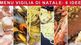 MENU DELLA VIGILIA DI NATALE 6 IDEE  FoodVlogger [upl. by Anin]