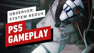 Observer System Redux PS5 Gameplay [upl. by Jerrylee]