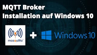 MQTT Broker auf Windows 10 installieren [upl. by Remmos]