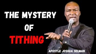 THE MYSTERY OF TITHING APOSTLE JOSHUA SELMAN [upl. by Gilliette55]