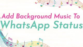 How to Add Background Music to WhatsApp Status [upl. by Hayley297]