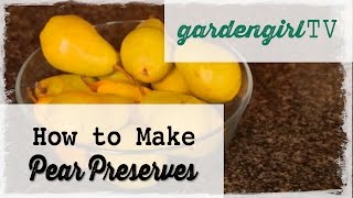 How To Make Pear Preserves [upl. by Eboh]