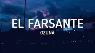 Ozuna  El Farsante Letra  Lyrics [upl. by Mansoor610]