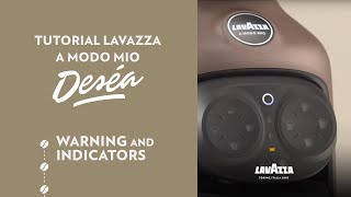 Lavazza A Modo Mio Deséa  Tutorial warning and indicators  Lavazza [upl. by Oleic743]