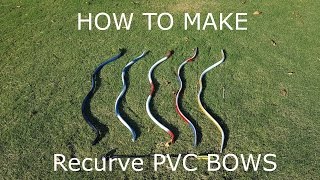 How to Make Recurve PVC Bows [upl. by Morna]